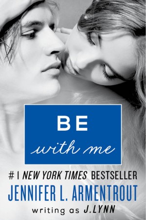 Be With Me by Jennifer L. Armentrout